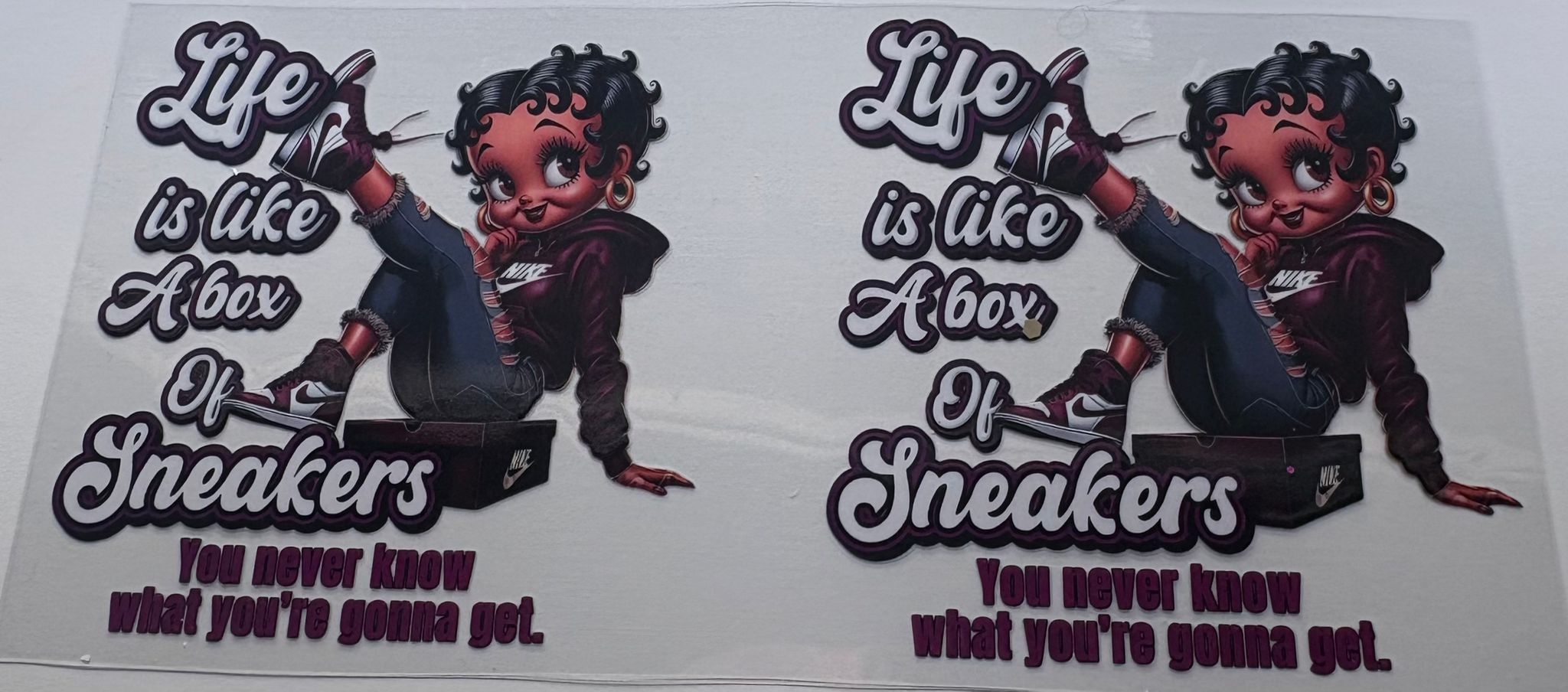 Life is like a box of sneakers Betty